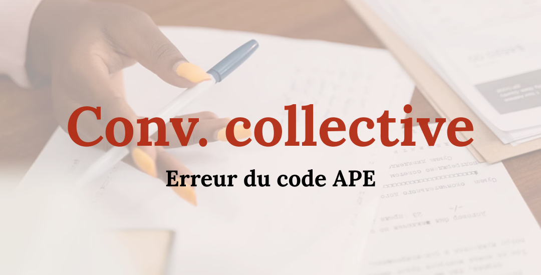 Convention collective : l’erreur du code APE