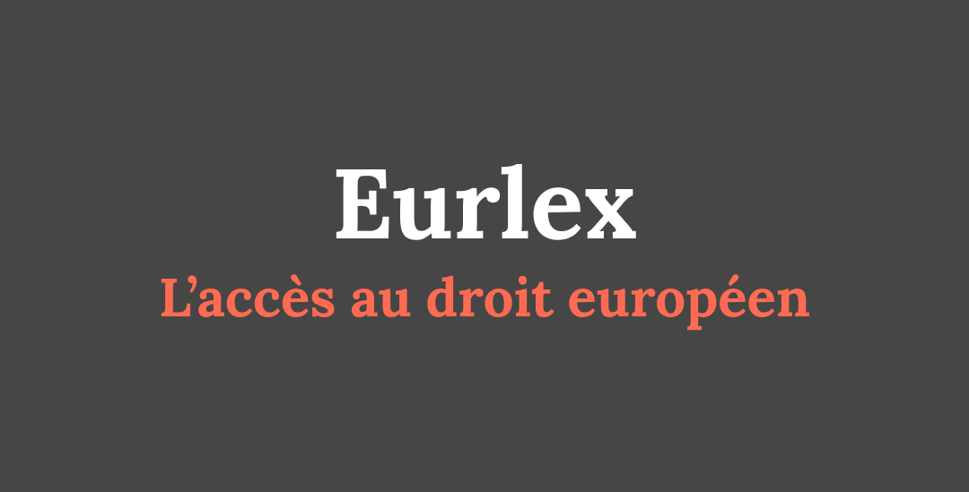 EURLEX dans votre agent IA : zéro erreur